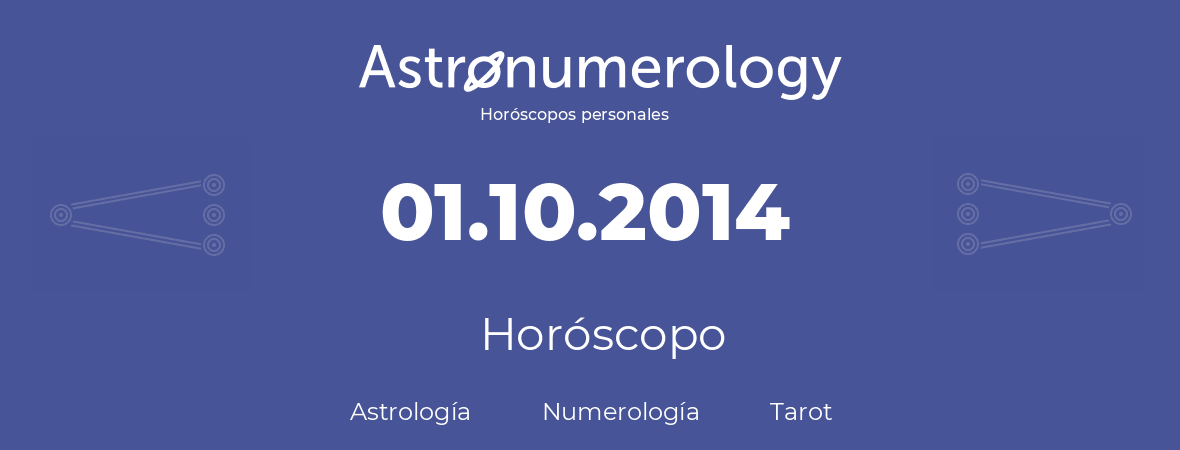 Fecha de nacimiento 01.10.2014 (01 de Octubre de 2014). Horóscopo.