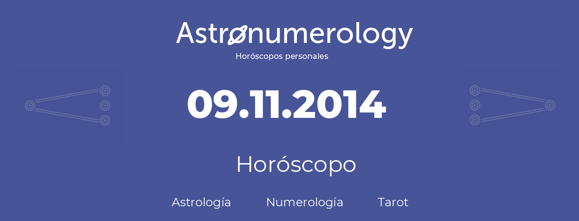 Fecha de nacimiento 09.11.2014 (9 de Noviembre de 2014). Horóscopo.