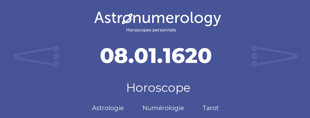 Horoscope pour anniversaire (jour de naissance): 08.01.1620 (8 Janvier 1620)