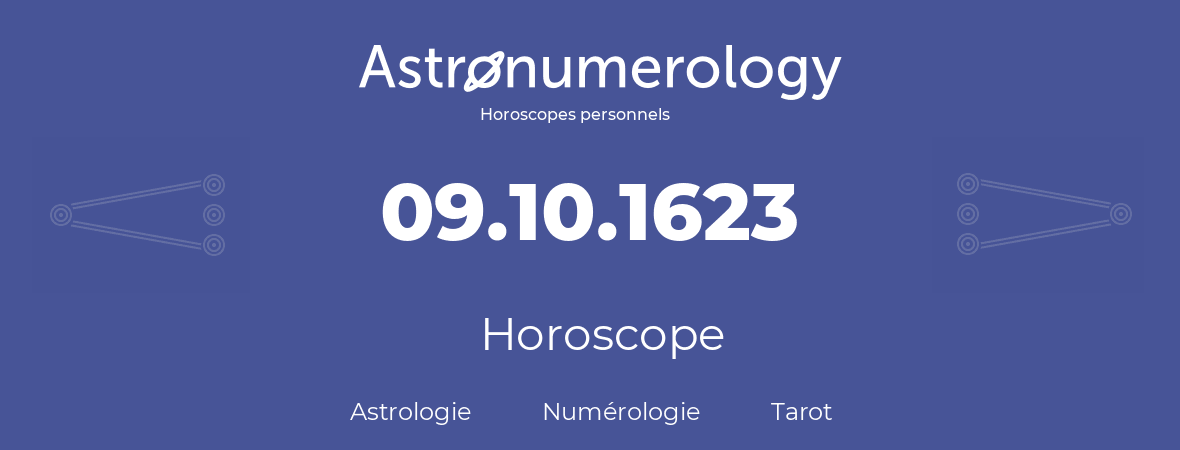 Horoscope pour anniversaire (jour de naissance): 09.10.1623 (9 Octobre 1623)