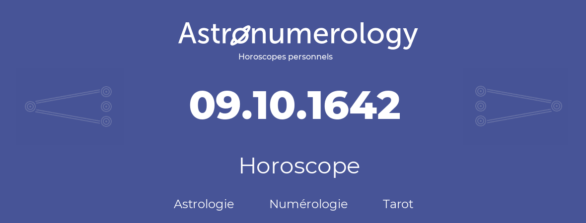 Horoscope pour anniversaire (jour de naissance): 09.10.1642 (9 Octobre 1642)