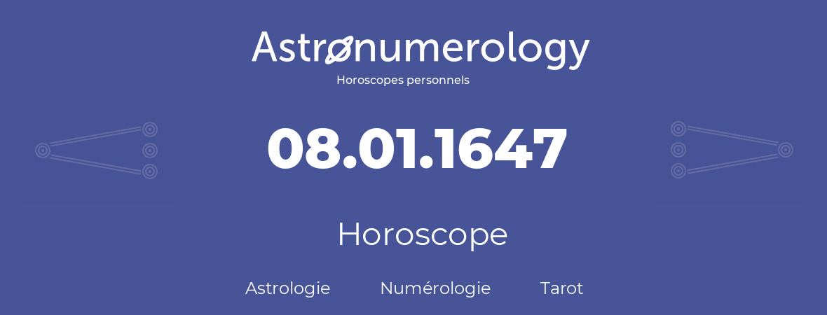 Horoscope pour anniversaire (jour de naissance): 08.01.1647 (8 Janvier 1647)