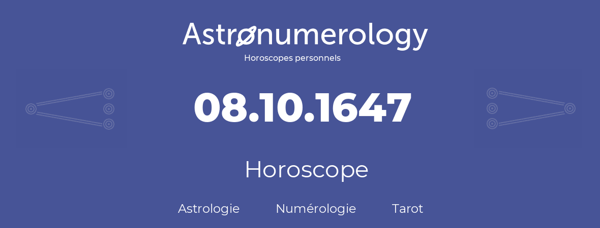 Horoscope pour anniversaire (jour de naissance): 08.10.1647 (8 Octobre 1647)