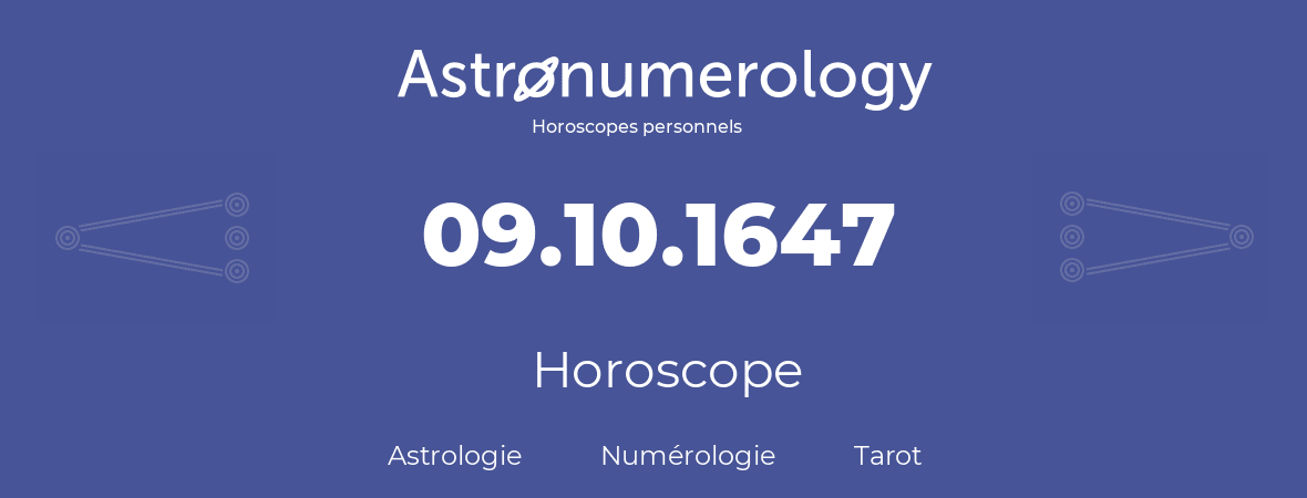 Horoscope pour anniversaire (jour de naissance): 09.10.1647 (09 Octobre 1647)