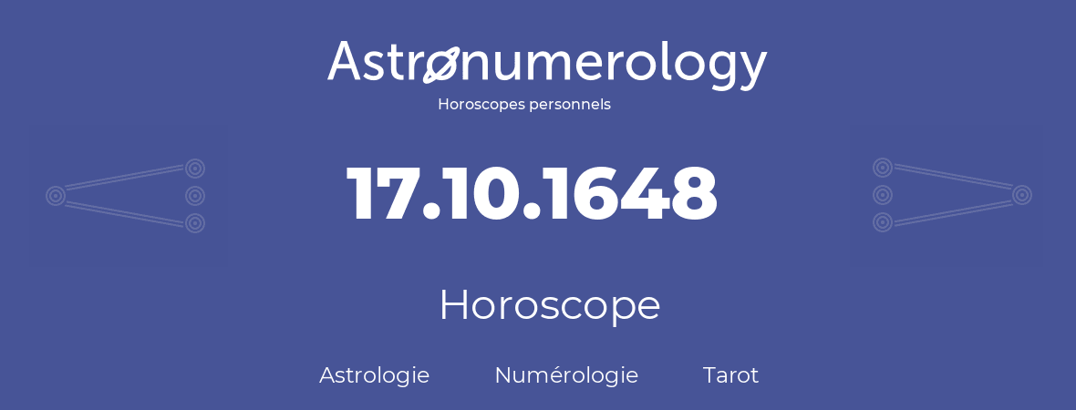 Horoscope pour anniversaire (jour de naissance): 17.10.1648 (17 Octobre 1648)