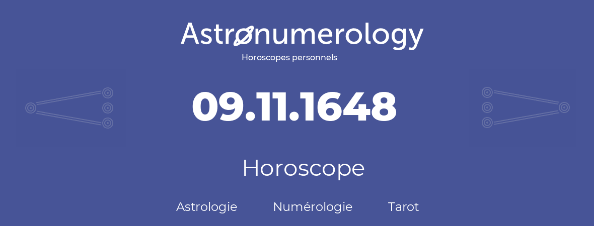 Horoscope pour anniversaire (jour de naissance): 09.11.1648 (9 Novembre 1648)