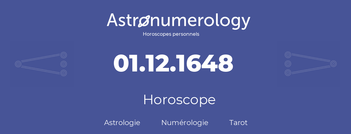 Horoscope pour anniversaire (jour de naissance): 01.12.1648 (1 Décembre 1648)