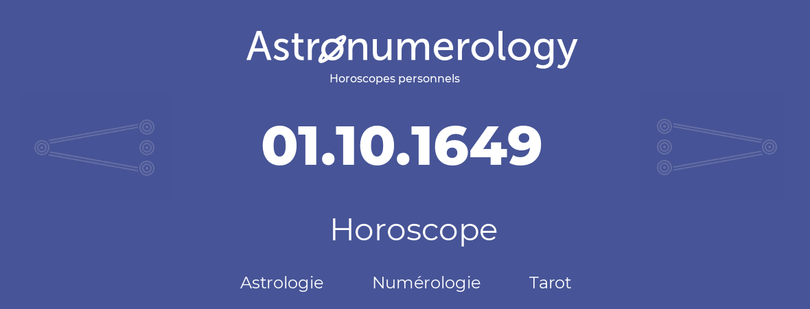 Horoscope pour anniversaire (jour de naissance): 01.10.1649 (01 Octobre 1649)