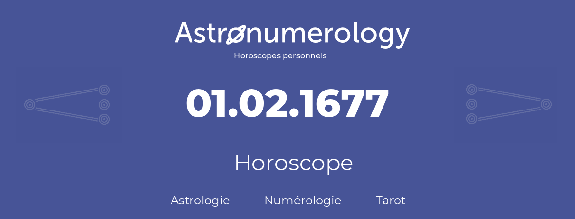 Horoscope pour anniversaire (jour de naissance): 01.02.1677 (31 Février 1677)