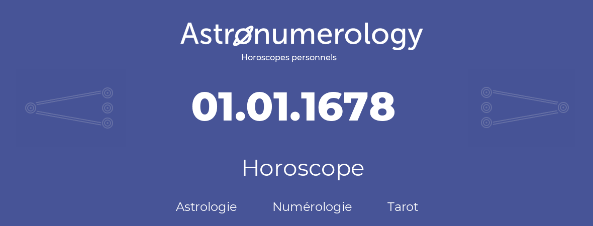 Horoscope pour anniversaire (jour de naissance): 01.01.1678 (1 Janvier 1678)