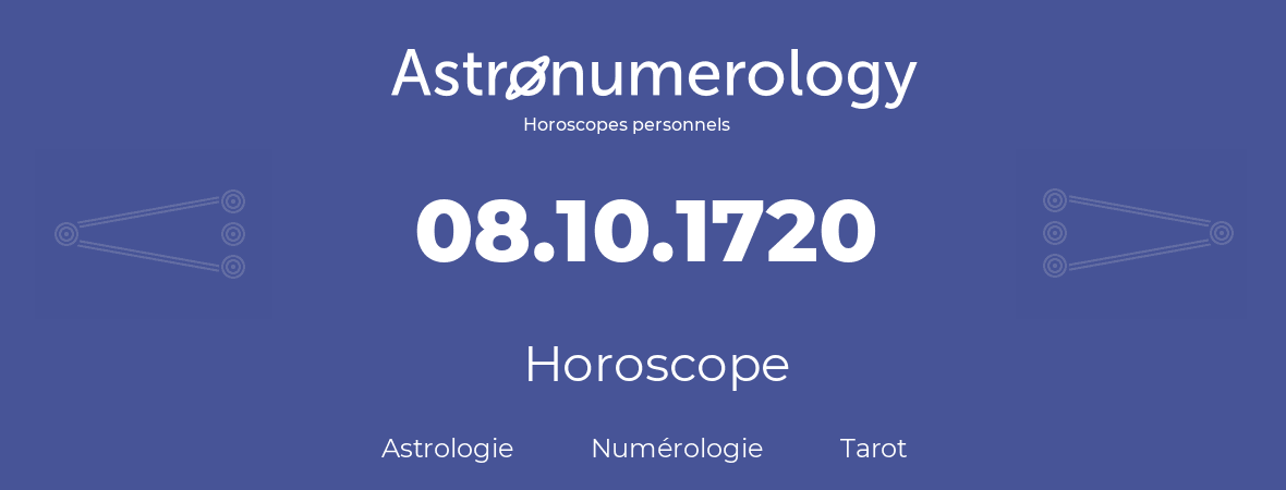 Horoscope pour anniversaire (jour de naissance): 08.10.1720 (8 Octobre 1720)