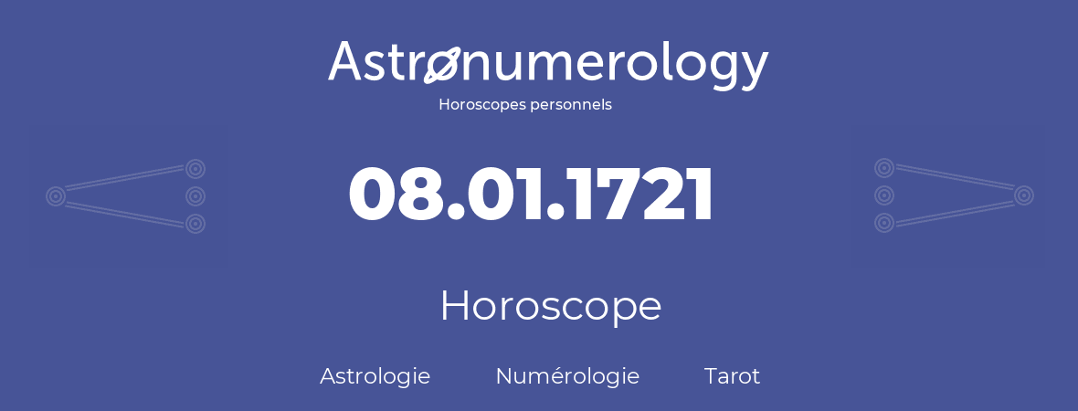 Horoscope pour anniversaire (jour de naissance): 08.01.1721 (8 Janvier 1721)