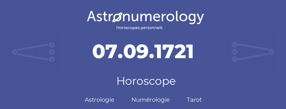 Horoscope pour anniversaire (jour de naissance): 07.09.1721 (7 Septembre 1721)