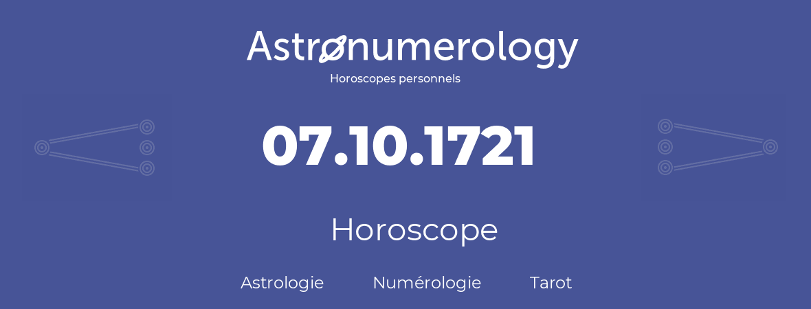 Horoscope pour anniversaire (jour de naissance): 07.10.1721 (7 Octobre 1721)