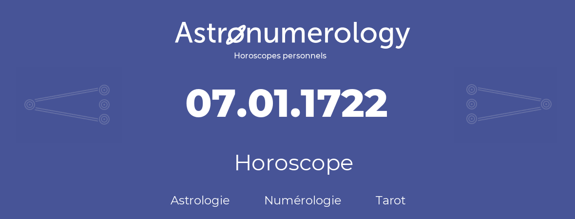 Horoscope pour anniversaire (jour de naissance): 07.01.1722 (7 Janvier 1722)