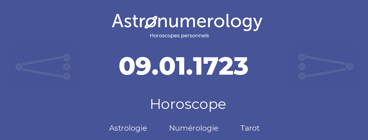 Horoscope pour anniversaire (jour de naissance): 09.01.1723 (9 Janvier 1723)