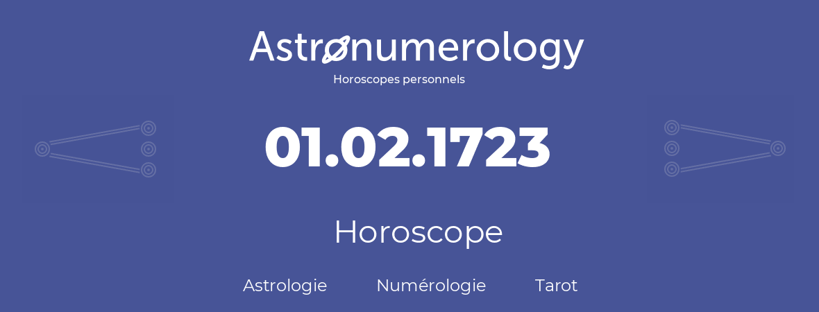 Horoscope pour anniversaire (jour de naissance): 01.02.1723 (31 Février 1723)