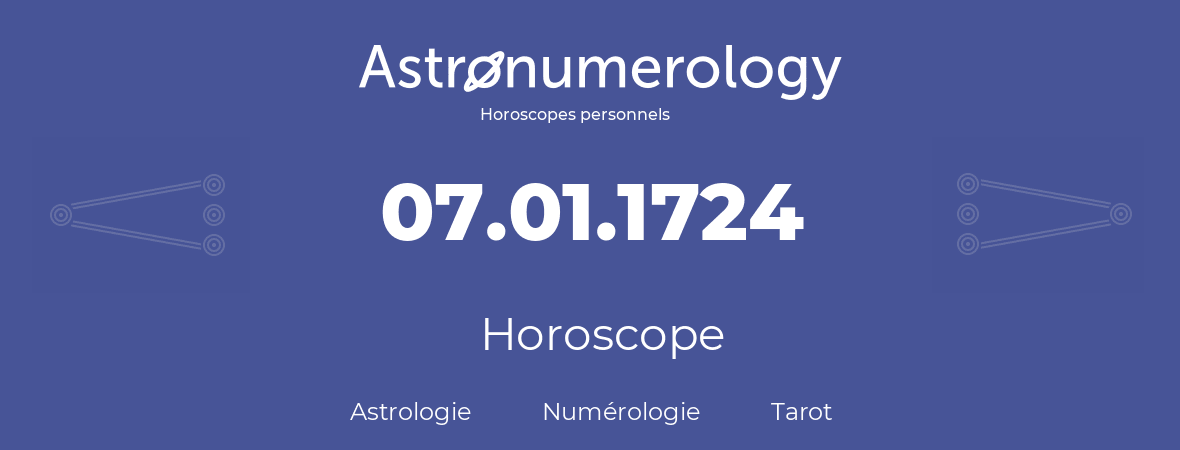 Horoscope pour anniversaire (jour de naissance): 07.01.1724 (7 Janvier 1724)