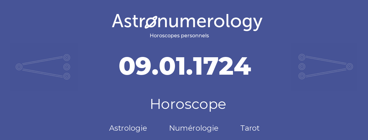 Horoscope pour anniversaire (jour de naissance): 09.01.1724 (9 Janvier 1724)