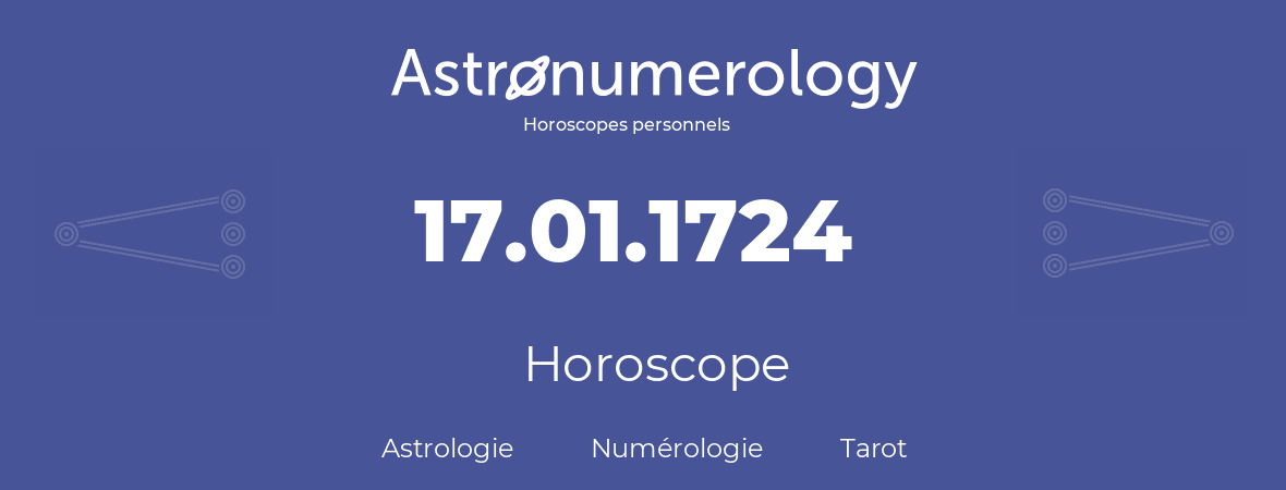 Horoscope pour anniversaire (jour de naissance): 17.01.1724 (17 Janvier 1724)