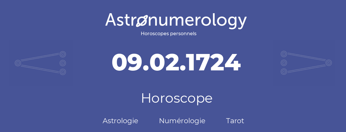 Horoscope pour anniversaire (jour de naissance): 09.02.1724 (9 Février 1724)