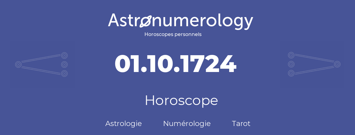Horoscope pour anniversaire (jour de naissance): 01.10.1724 (1 Octobre 1724)