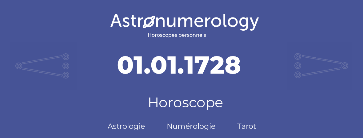 Horoscope pour anniversaire (jour de naissance): 01.01.1728 (01 Janvier 1728)