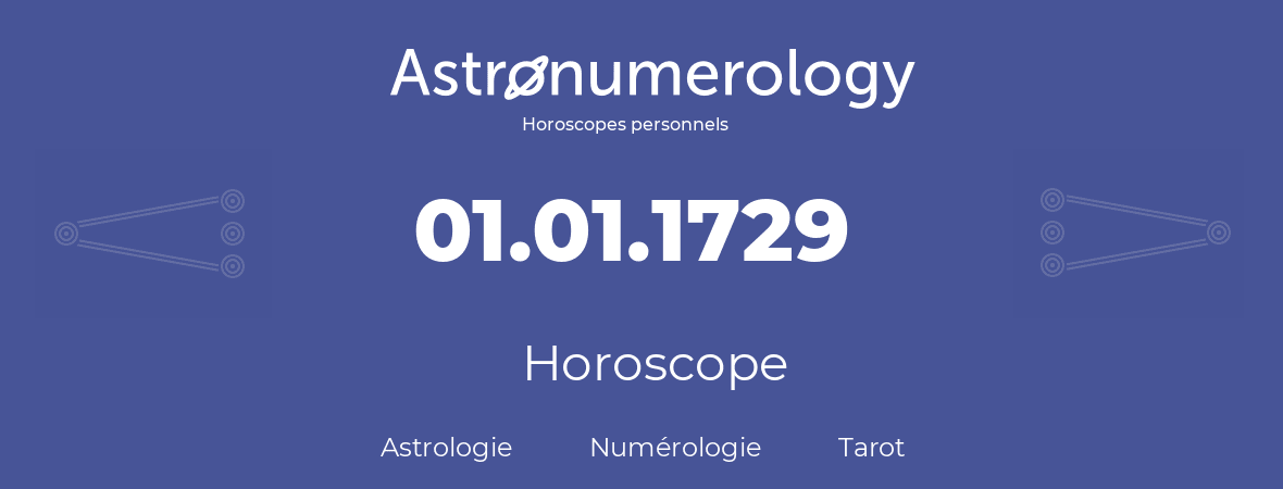 Horoscope pour anniversaire (jour de naissance): 01.01.1729 (1 Janvier 1729)