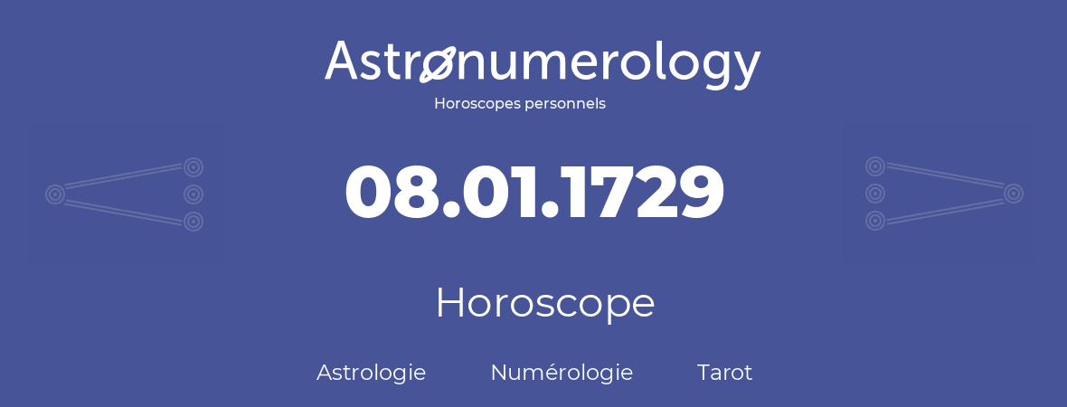 Horoscope pour anniversaire (jour de naissance): 08.01.1729 (8 Janvier 1729)