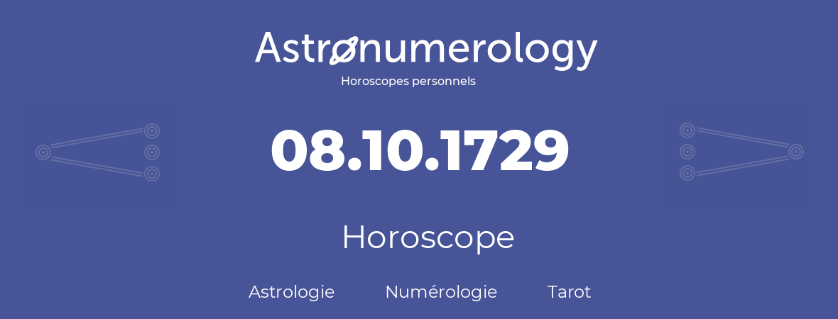 Horoscope pour anniversaire (jour de naissance): 08.10.1729 (8 Octobre 1729)
