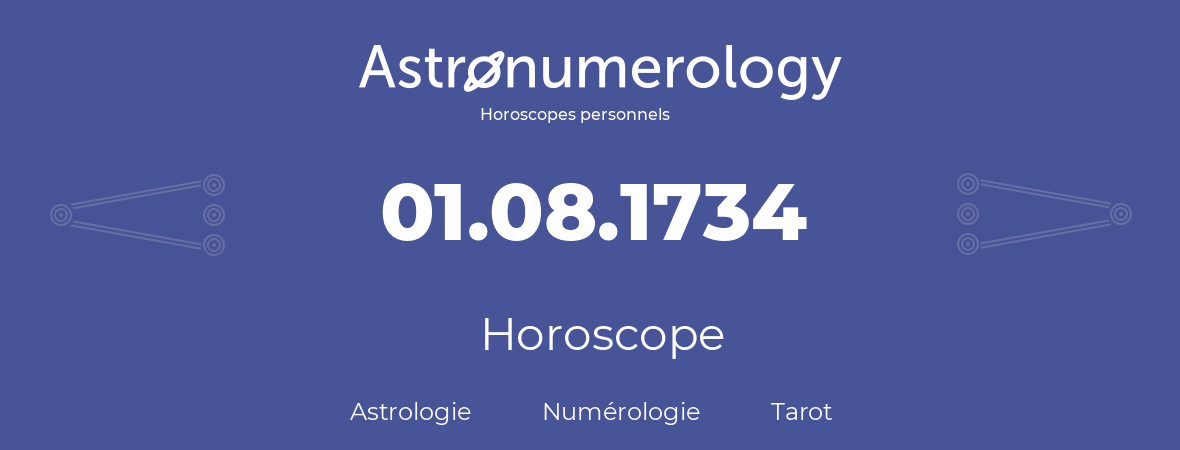 Horoscope pour anniversaire (jour de naissance): 01.08.1734 (1 Août 1734)