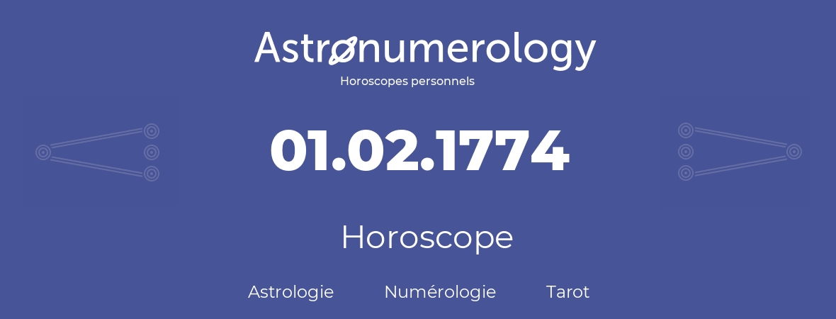 Horoscope pour anniversaire (jour de naissance): 01.02.1774 (31 Février 1774)