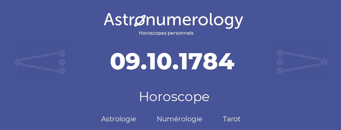 Horoscope pour anniversaire (jour de naissance): 09.10.1784 (9 Octobre 1784)