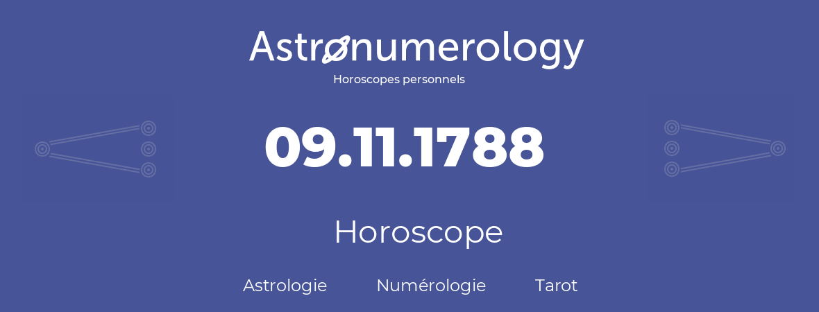 Horoscope pour anniversaire (jour de naissance): 09.11.1788 (09 Novembre 1788)