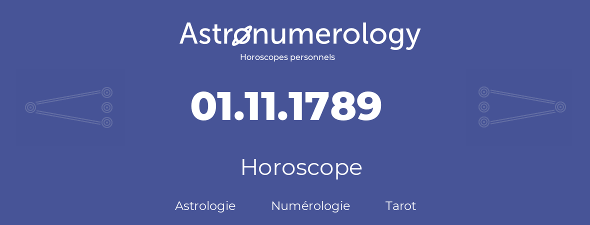 Horoscope pour anniversaire (jour de naissance): 01.11.1789 (31 Novembre 1789)