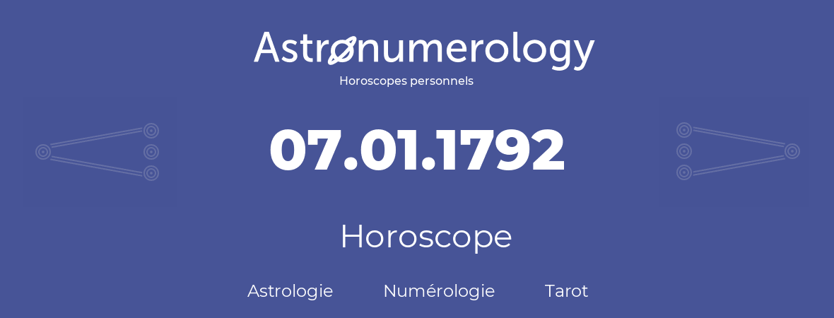 Horoscope pour anniversaire (jour de naissance): 07.01.1792 (7 Janvier 1792)