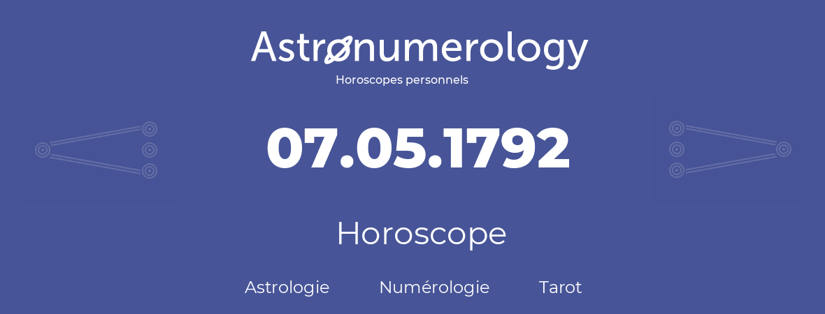 Horoscope pour anniversaire (jour de naissance): 07.05.1792 (07 Mai 1792)