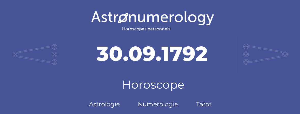Horoscope pour anniversaire (jour de naissance): 30.09.1792 (30 Septembre 1792)