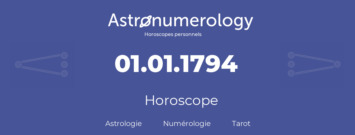 Horoscope pour anniversaire (jour de naissance): 01.01.1794 (01 Janvier 1794)