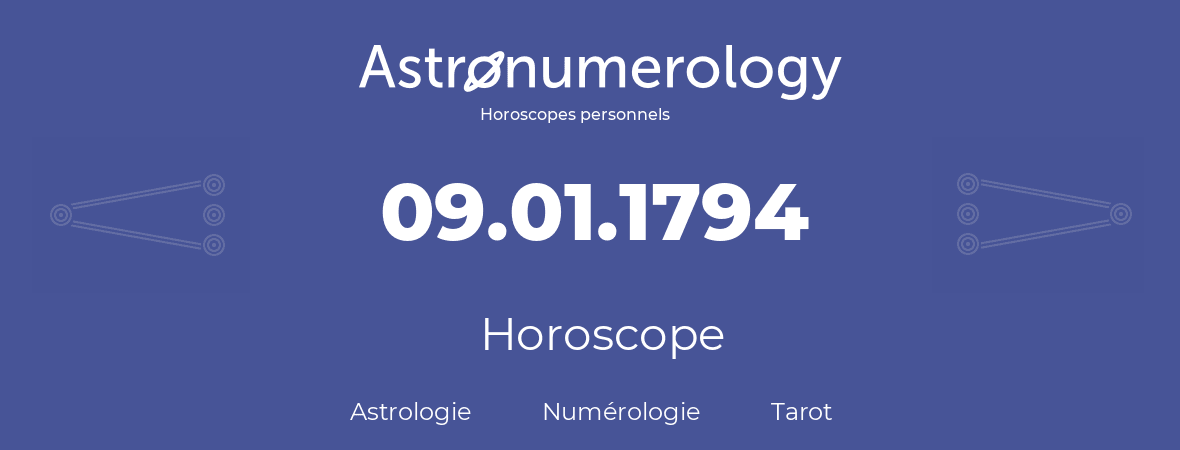 Horoscope pour anniversaire (jour de naissance): 09.01.1794 (09 Janvier 1794)