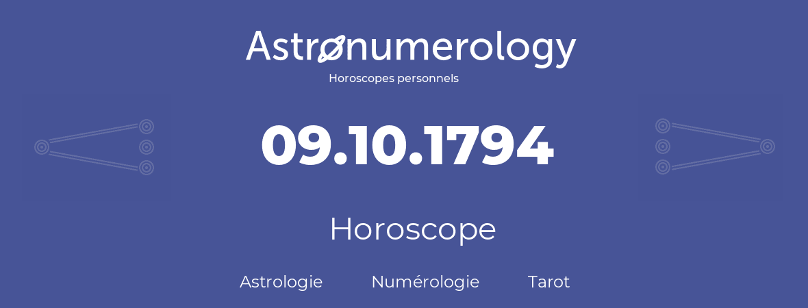 Horoscope pour anniversaire (jour de naissance): 09.10.1794 (09 Octobre 1794)