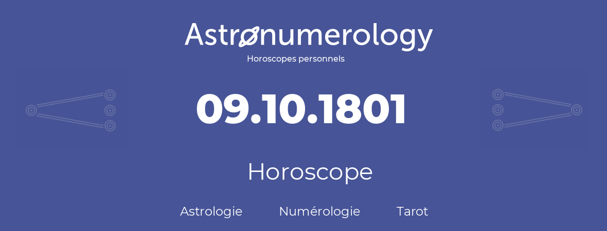 Horoscope pour anniversaire (jour de naissance): 09.10.1801 (9 Octobre 1801)