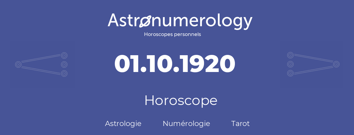 Horoscope pour anniversaire (jour de naissance): 01.10.1920 (1 Octobre 1920)