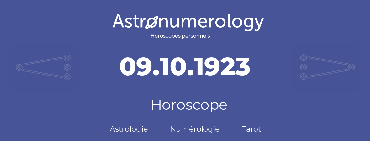 Horoscope pour anniversaire (jour de naissance): 09.10.1923 (9 Octobre 1923)