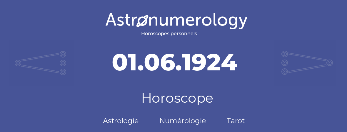 Horoscope pour anniversaire (jour de naissance): 01.06.1924 (31 Juin 1924)