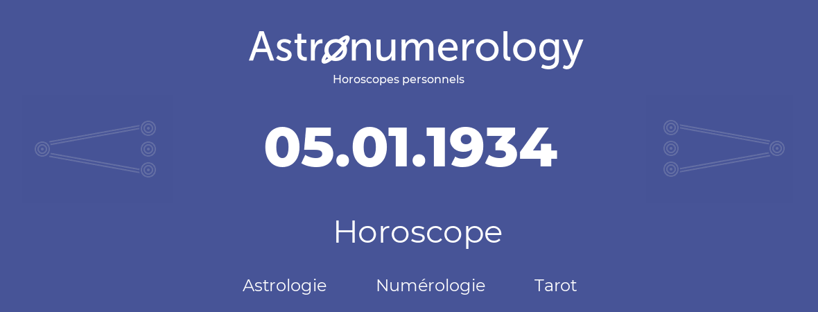 Horoscope pour anniversaire (jour de naissance): 05.01.1934 (5 Janvier 1934)