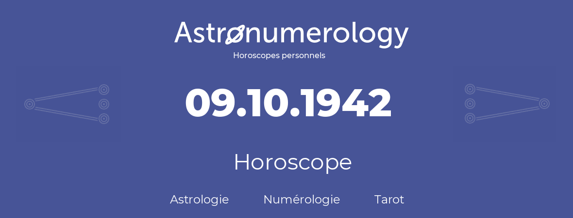 Horoscope pour anniversaire (jour de naissance): 09.10.1942 (9 Octobre 1942)