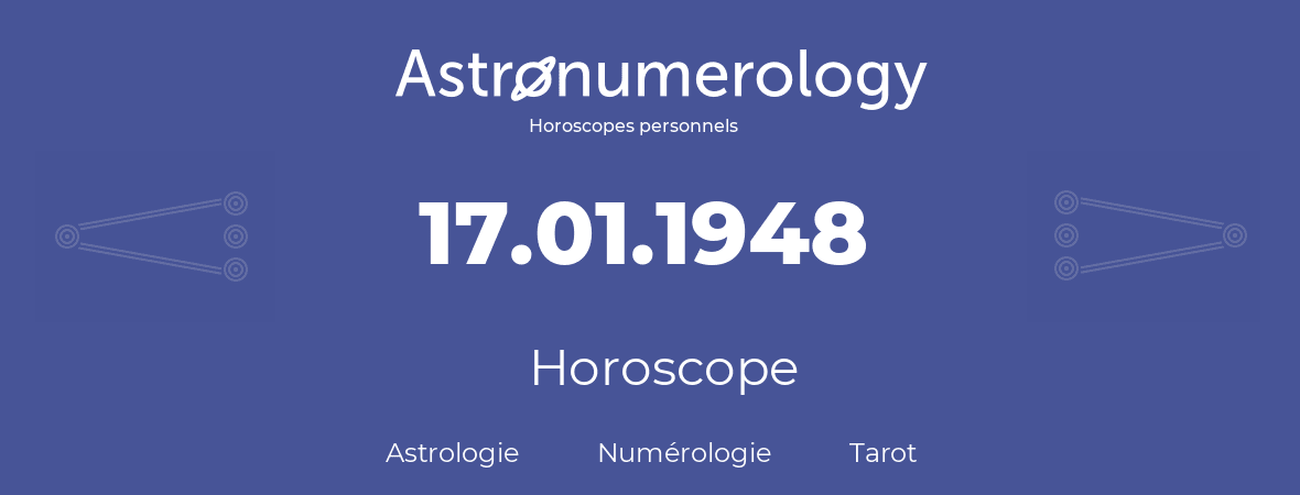 Horoscope pour anniversaire (jour de naissance): 17.01.1948 (17 Janvier 1948)