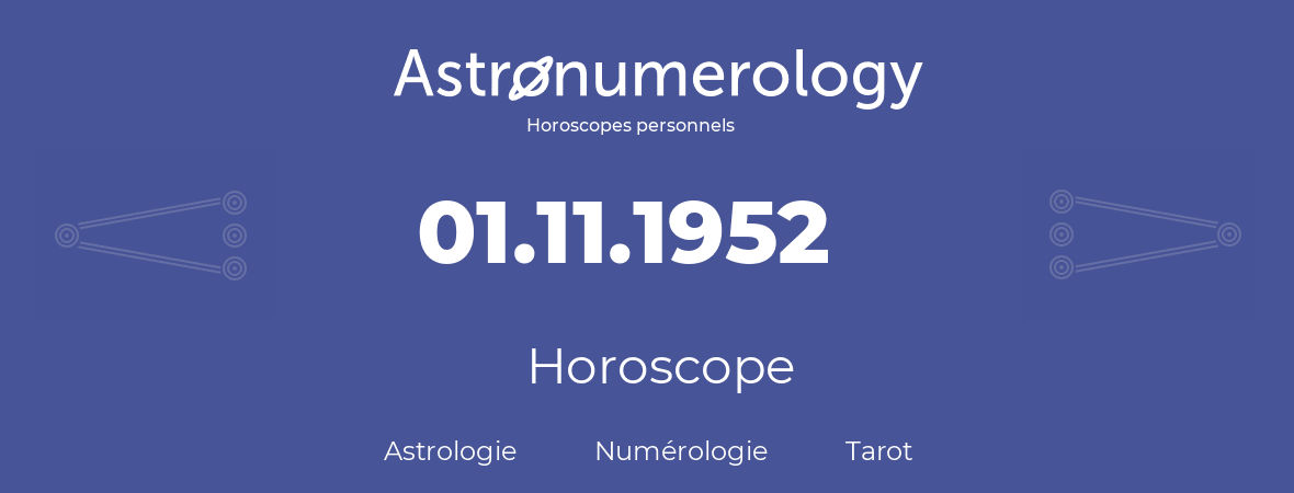 Horoscope pour anniversaire (jour de naissance): 01.11.1952 (31 Novembre 1952)