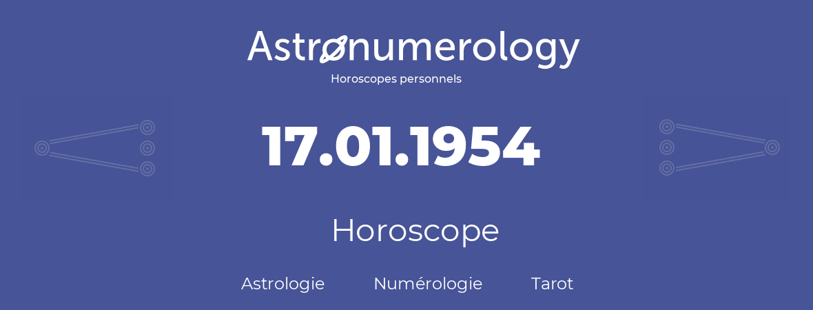 Horoscope pour anniversaire (jour de naissance): 17.01.1954 (17 Janvier 1954)